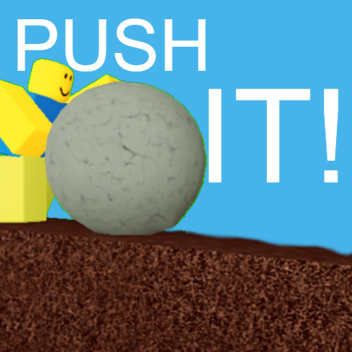 Push it!