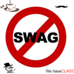 No Swag Allowed!