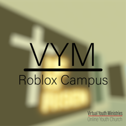 Virtual Youth Ministries - ROBLOX Campus