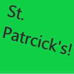 St. Patrick's!