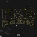 F.M.B FOR MY BROTHERS