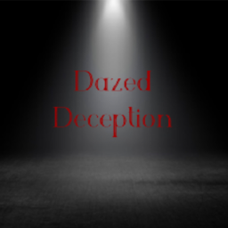Dazed Deception (CLOSED)