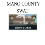SWAT | Mano County Sheriff Office's