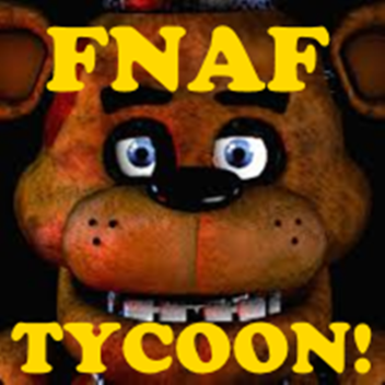 Freddy Fazbear's Pizzeria Tycoon (Being Revamped)