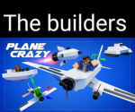 Builders of plane crazy
