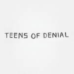 Teens Of Denial
