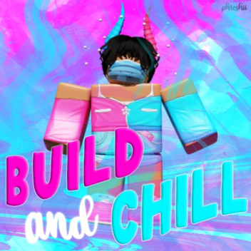 build and chill