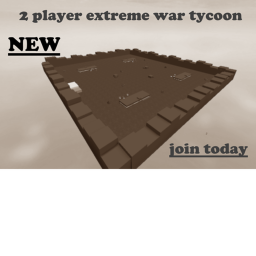 2 Player Extreme War Tycoon