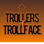 Trollers of trollface
