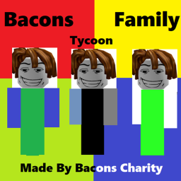 Bacons Family Tycoon [SHUTDOWN]
