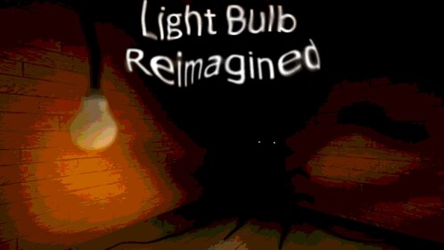 Light Bulb Reimagined *NEW*