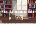 •Your Local Journaling Group•