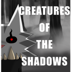 Creatures of the Shadows