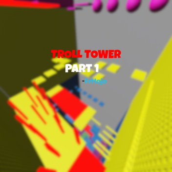 Trolling Tower [DISAPPEARING BLOCK 😈]