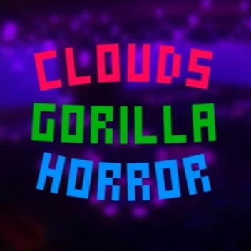 (NEW GAME) CLOUDS GORILLA HORROR REBORN
