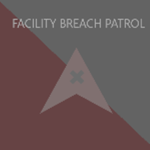 Facility Breach Patrol
