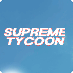 Supreme Tycoon 🏝 [??? ] (UPDATING AND FIXING BUGS