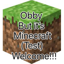 Obby but it's Minecraft (Test)