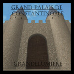 Le Grand Palais de Constantinople