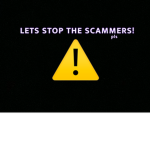 LETS STOP THE SCAMMERS!!