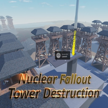 Nuclear Fallout Tower Destruction