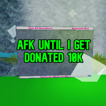 AFK until someone donates