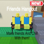 Friends Hangout [Vc🔊]