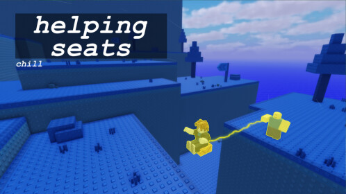 Helping Seats [2 Player Obby]