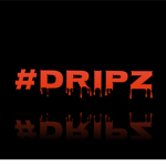 #Dripz