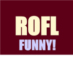 ROFL Funny.