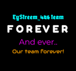 EyStreem_406 Team!