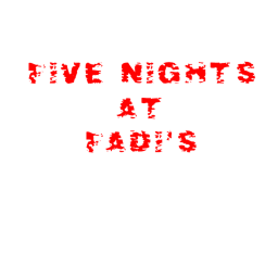 Five Nights At Fadi's