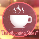 The Morning Roast