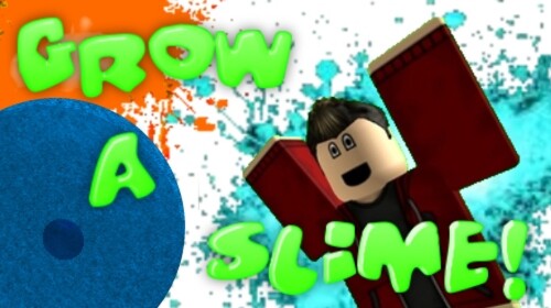 Grow a Slime!