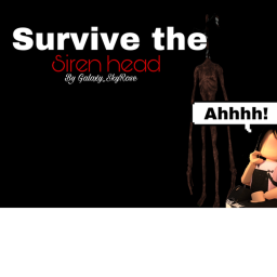(OG VERSION) Survive the Siren Head the Killer! :o
