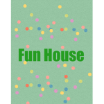 Jeremiah’s Fun House