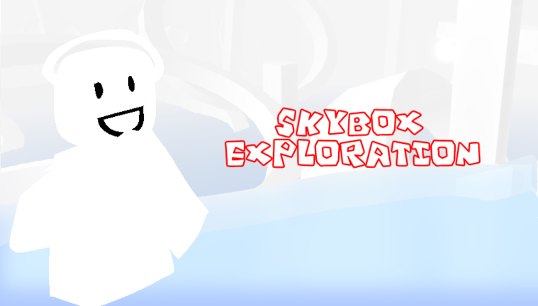 Skybox Exploration [CONTAINS EVERY LAYER] screenshot 1