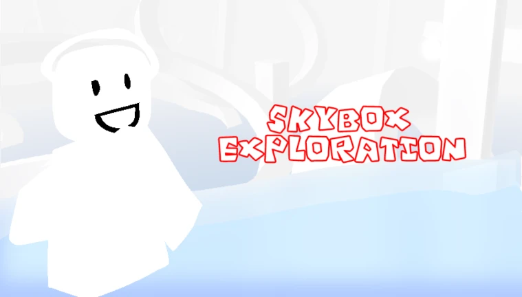 Skybox Exploration Play On Roblox NoFilter