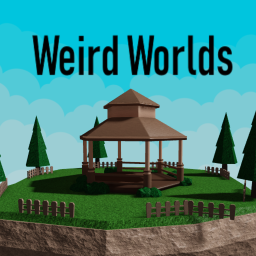 Weird Worlds