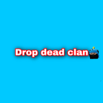 Drop dead clan