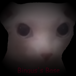 Bingus's Base [GRAPHICS UPDATE]