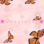~ sweetener ~
