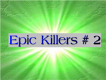 The Epic killers # 2