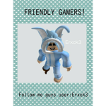 Friendly Gamers! :3