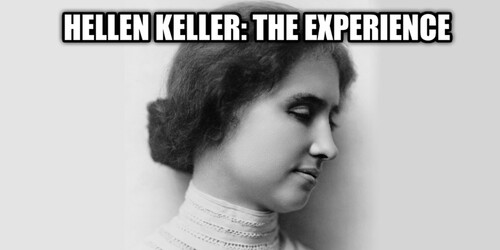 Hellen Keller: The Experience