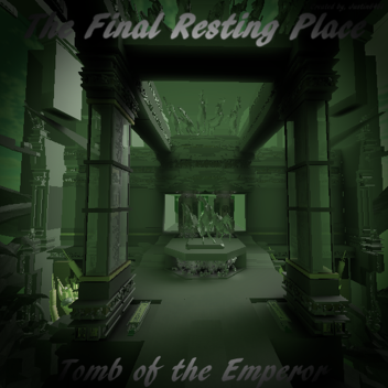 • Tomb of the Emperor