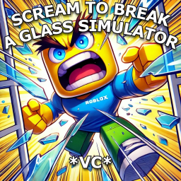 🎙️ [VC] Scream to break a glass simulator 🎙️