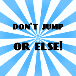 don't jump or else simulater