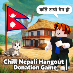 Chill Nepali Hangout | Donation Game 🇳🇵