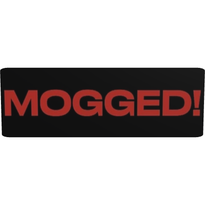 Mogged